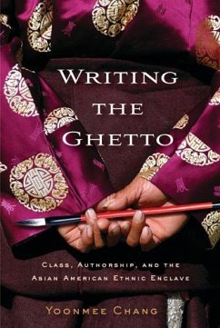 Writing the Ghetto - Chang, Yoonmee