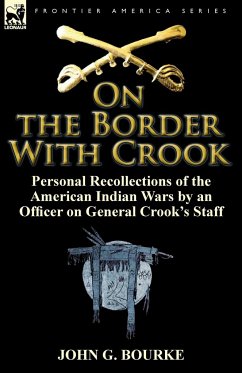 On the Border with Crook - Bourke, John G.