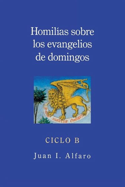 Homilias Sobre los Evangelios de Domingos, Ciclo B Homilias Sobre los Evangelios de Domingos, Ciclo B
