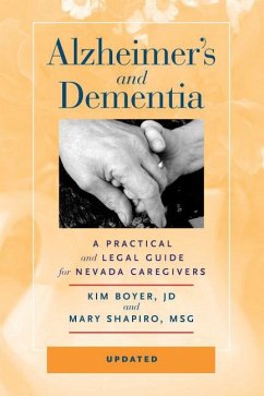 Alzheimer's and Dementia: A Practical and Legal Guide for Nevada Caregivers - Boyer, Kim; Shapiro, Mary