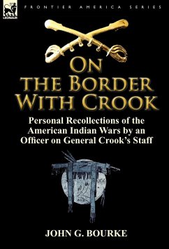 On the Border with Crook - Bourke, John G