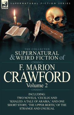 The Collected Supernatural and Weird Fiction of F. Marion Crawford - Crawford, F. Marion