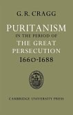 Puritanism in the Period of the Great Persecution 1660 1688