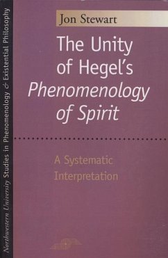 The Unity of Hegel's Phenomenology of Spirit: A Systematic Interpretation - Stewart, Jon