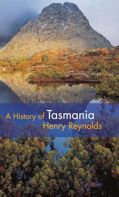 A History of Tasmania - Reynolds, Henry