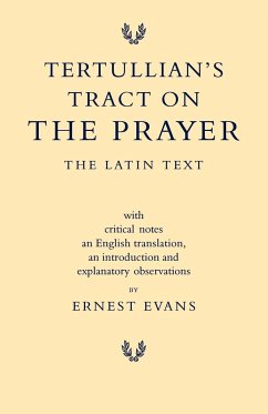 Tertullian's Tract on the Prayer - Evans, Ernest
