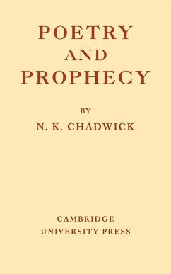 Poetry and Prophecy - Chadwick, N. Kershaw