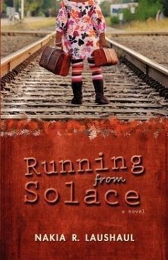 Running from Solace - Laushaul, Nakia R.