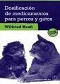 Dosificación de medicamentos para perros y gatos - Kraft, Wilfried