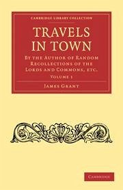 Travels in Town 2 Volume Set - Grant, James