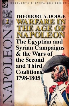 Warfare in the Age of Napoleon-Volume 2 - Dodge, Theodore A.