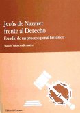 JESÚS DE NAZARET FRENTE AL DERECHO.