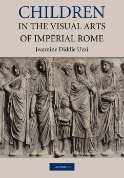 Children in the Visual Arts of Imperial Rome - Uzzi, Jeannine Diddle