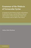 Grammar of the Dialects of the Vernacular Syriac