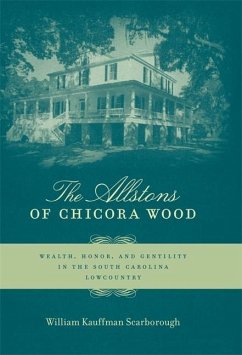 The Allstons of Chicora Wood - Scarborough, William Kauffman