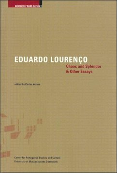 Chaos and Splendor & Other Essays: Volume 1 - Lourenço, Eduardo