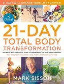 The Primal Blueprint 21-Day Total Body Transformation: A Step-By-Step Practical Guide to Losing Body Fat and Living Primally