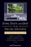 Dying, Death, and Grief in an Online Universe