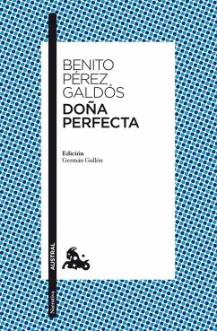 Doña Perfecta - Pérez Galdós, Benito