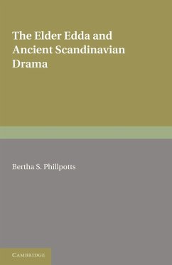 The Elder Edda and Ancient Scandinavian Drama - Phillpotts, Bertha S.