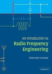 An Introduction to Radio Frequency Engineering - Coleman, Christopher