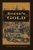 Bodie's Gold: Tall Tales & True History from a California Mining Town