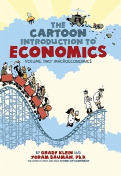 The Cartoon Introduction to Economics, Volume II: Macroeconomics - Bauman, Yoram;Klein, Grady