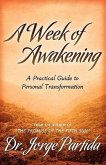 A Week of Awakening-A Practical Guide to Personal Transformation