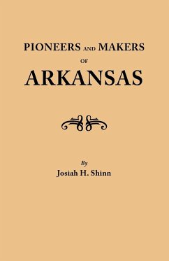 Pioneers and Makers of Arkansas - Shinn, Josiah H.