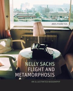 Nelly Sachs, Flight and Metamorphosis - Fioretos, Aris