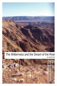 The Wilderness and the Desert of the Real - Hall, Geoff