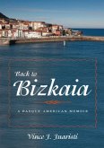 Back to Bizkaia: A Basque-American Memoir