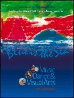 Blue Is the Sea: Music, Dance & Visual Arts - L?pez-Ibor; L