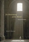 The Blossoming of the World: Essays and Images
