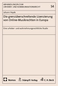 Die grenzüberschreitende Lizenzierung von Online-Musikrechten in Europa - Heyde, Johann