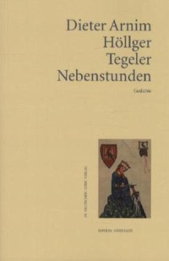 Tegeler Nebenstunden - Höllger, Dieter A.
