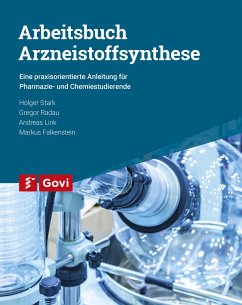 Arbeitsbuch Arzneistoffsynthese - Link, Andreas;Radau, Gregor;Stark, Holger