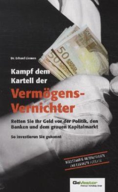 Kampf dem Kartell der Vermögens-Vernichter - Liemen, Erhard