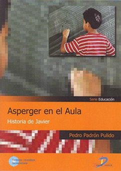 Asperger en el aula : historia de Javier - Padrón Pulido, Pedro