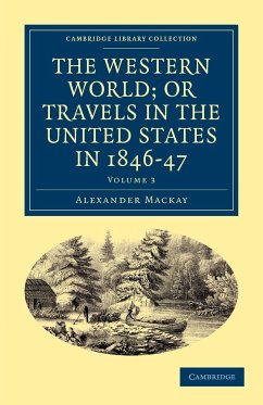 The Western World; or Travels in the United States in 1846-47 - Volume 3 - Mackay, Alexander