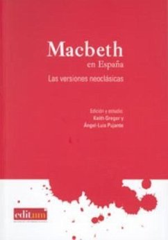 Macbeth en España : las versiones neoclásicas - Pujante, Ángel-Luis; Keith, Gregor; Gregor, Keith
