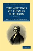 The Writings of Thomas Jefferson - Volume 7