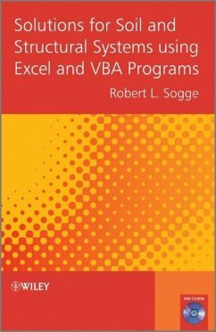 Solutions for Soil and Structural Systems Using Excel and VBA Programs - Sogge, Robert
