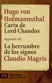 Carta de Lord Chandos : seguida de "La herrumbre de los signos : Hofmannsthal y la carta de Lord Chandos", de Claudio Magris