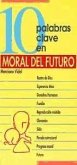 10 palabras clave en moral del futuro