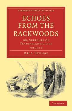 Echoes from the Backwoods - Levinge, R. G. A.