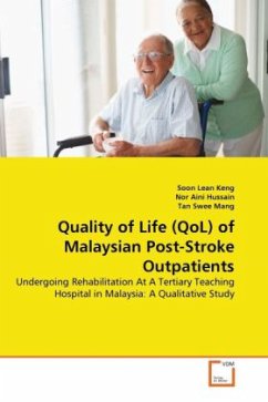 Quality of Life (QoL) of Malaysian Post-Stroke Outpatients - Lean Keng, Soon;Aini Hussain, Nor;Swee Mang, Tan