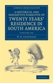A Historical and Descriptive Narrative of Twenty Years' Residence in South America 3 Volume Paperback Set