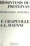 Biosíntesis de proteínas : traducción genética - Chapeville, F.; Haenni, A. L.