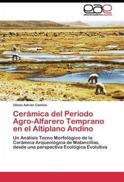 Cerámica del Período Agro-Alfarero Temprano en el Altiplano Andino - Camino, Ulises Adrián